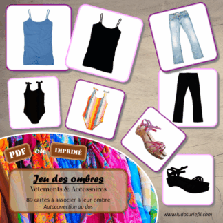 Jeu des ombres - Vêtements et Accessoires - Vocabulaire, lexique - cartes à associer aux ombres - document PDF à télécharger et à imprimer ou jeu imprimé - atelier autocorrectif et autonome maternelle - Vêtements, accessoires, bijoux, chaussures, 4 saisons... - lslf
