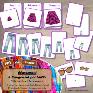 Jeu de classement, de rangement et de tri par taille - Vêtements & Accessoires - Cartes à trier, à classer et à ranger - Petit Moyen Grand - Jupes, Tee-shirt, Lunettes, Echarpes, 4 saisons... - fichier PDF à télécharger et à imprimer ou jeu imprimé - atelier autocorrectif maternelle et pré-scolaire - lslf