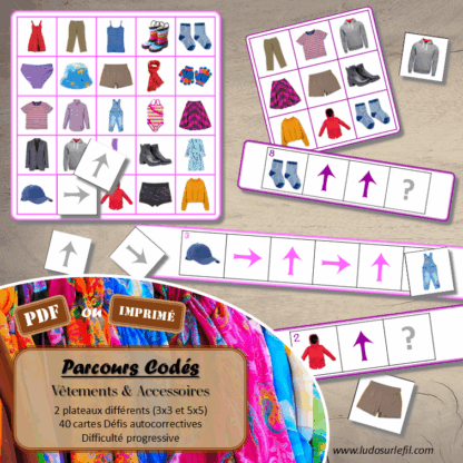 Suis les parcours codés - Vêtements et Accessoires : pantalons, bas, hauts, chaussures... - codage, repérage et vocabulaire spatial - jeu et atelier autonome et autocorrectif Maternelle (Cycle 1) et Primaire (Cycle 2) - Niveaux et difficulté progressifs - PDF à télécharger et à imprimer ou jeu imprimé - difficulté progressive et solutions - lslf