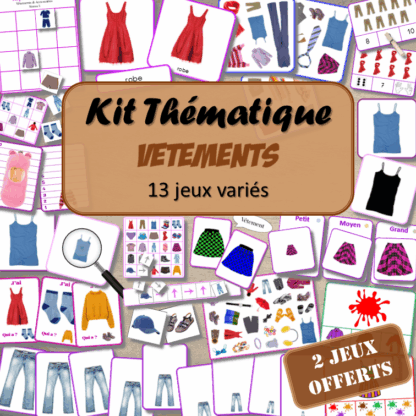 Kit thématique - Vêtements et Accessoires - 13 jeux variés pour le prix de 11 - 2 jeux offerts - Jeux pédagogiques, éducatifs et ludiques - Atelier autonome Maternelle (Cycle 1) et Primaire (Cycle 2 et 3) - PDF à télécharger et à imprimer - Difficulté progressive et différents niveaux pour la différenciation - Tarif préférentiel, réduction - Thèmes Vêtements, accessoires, chaussures, hauts, bas, ensembles, sous-vêtements, bijoux... - lslf