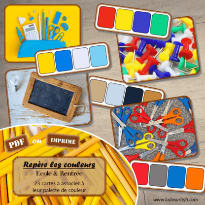 Jeu Repère les couleurs - Ecole & rentrée - photos / cartes à associer aux palettes de 4 couleurs - à télécharger et à imprimer - atelier autocorrectif maternelle ou cycle 2 - observation, déduction, logique, discrimination visuelle, vocabulaire et lexique - Thème école, rentrée, fournitures scolaires - lslf