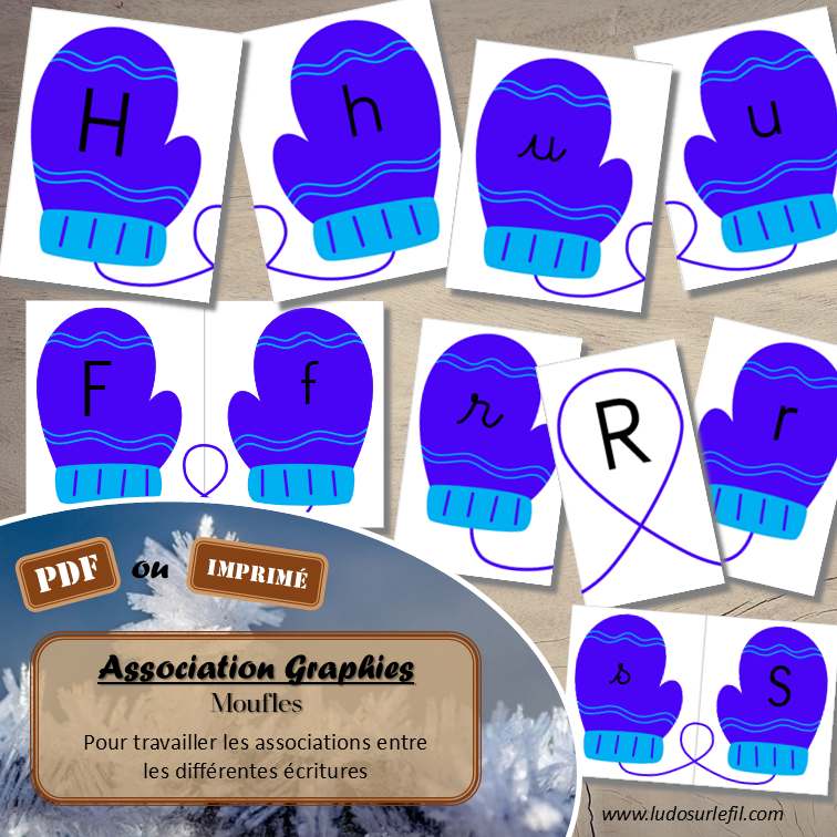Jeu d'association différentes graphies des lettres - Moufles - pour un thème sur l'hiver, le froid, la neige, ls moufles, les gants ou les vêtements - Ecritures majuscule et minuscule script et minuscule cursif - Ordre alphabétique - Alphabet - Atelier autonome maternelle - IEF - PDF à télécharger et imprimer ou jeu imprimé - version cartes facile à découper - Puzzles Association Moufle gauche et moufle droite - Français - lslf